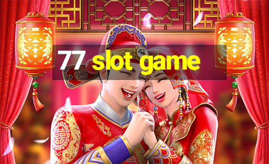 77 slot game