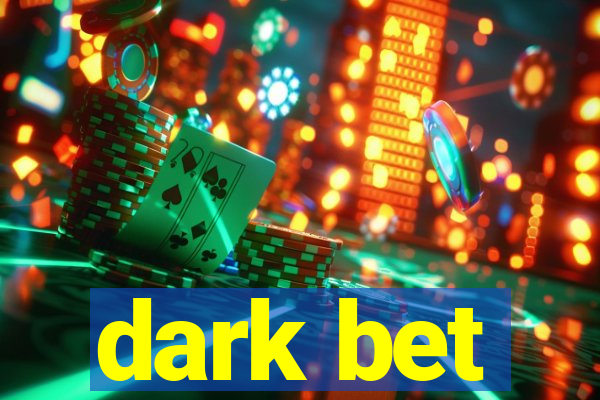 dark bet