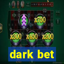 dark bet