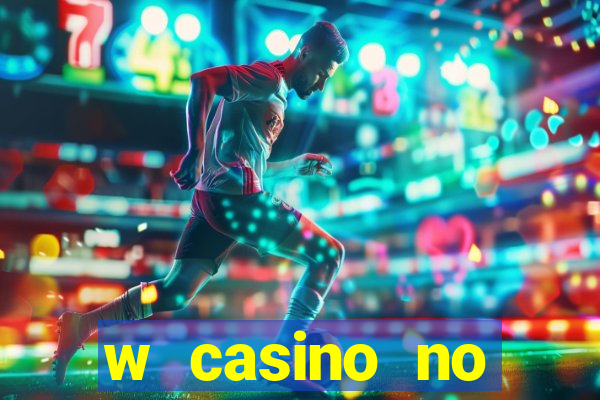 w casino no deposit bonus codes