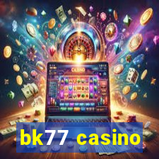 bk77 casino