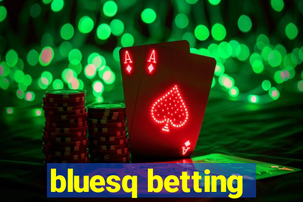 bluesq betting