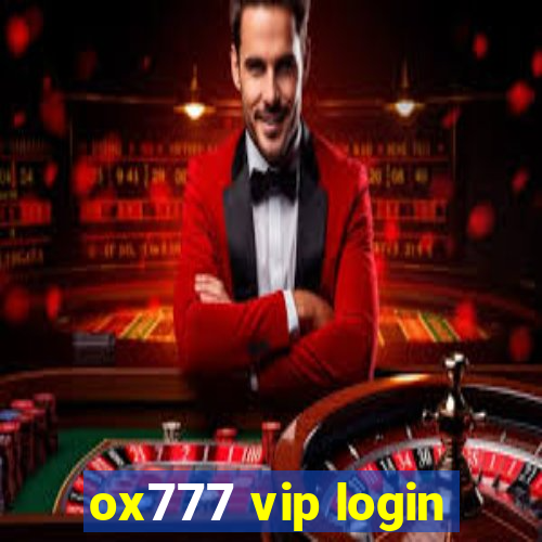 ox777 vip login