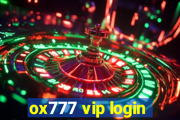 ox777 vip login