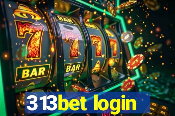 313bet login