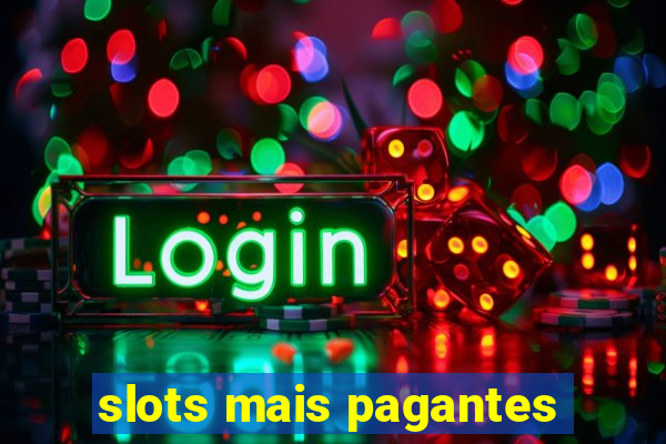 slots mais pagantes