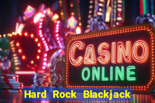 Hard Rock Blackjack y Casino