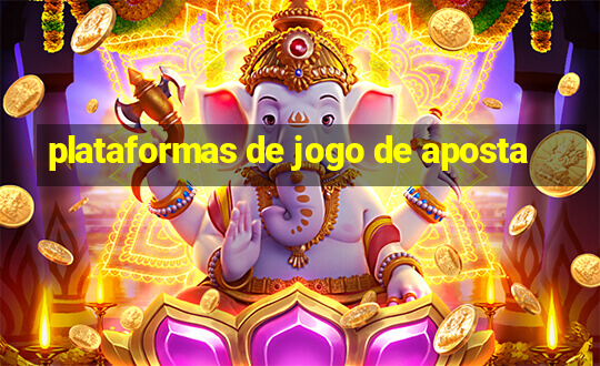 plataformas de jogo de aposta