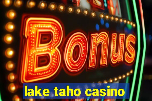 lake taho casino