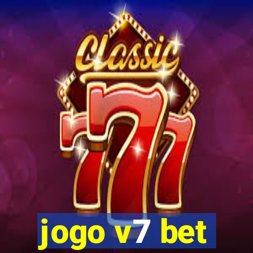 jogo v7 bet