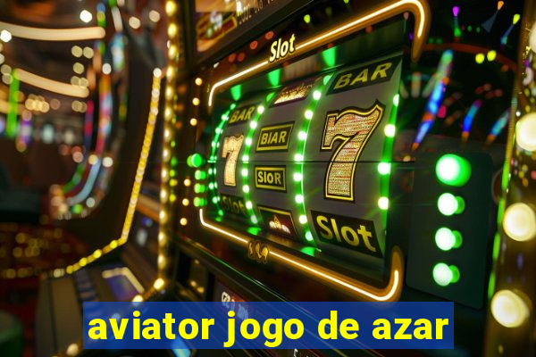 aviator jogo de azar