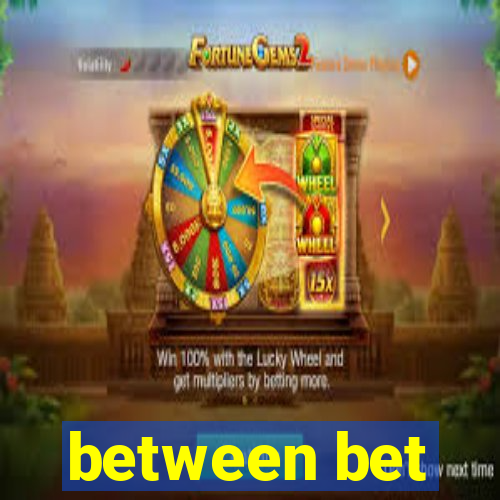 between bet