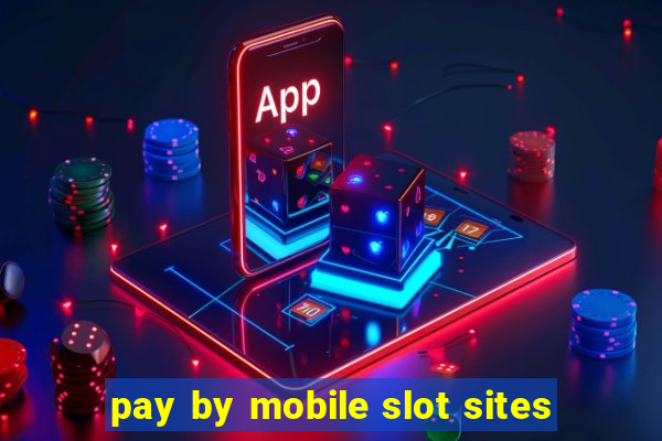 pay by mobile slot sites