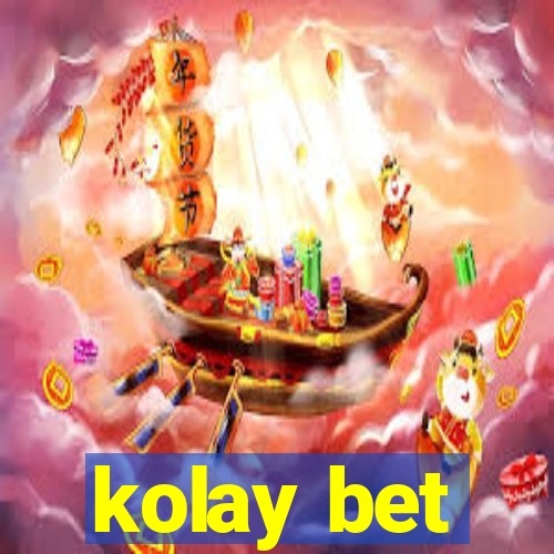 kolay bet