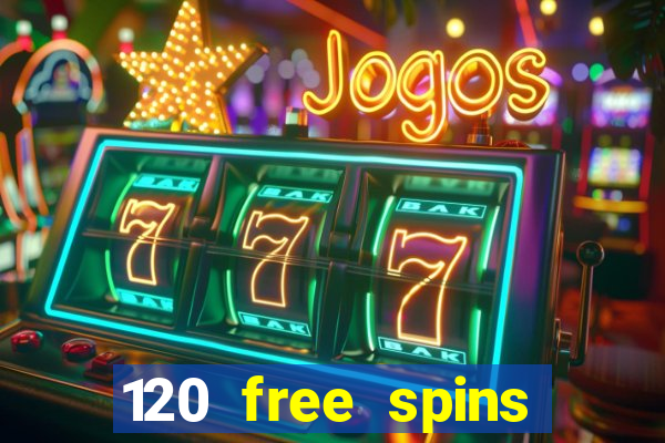 120 free spins online casino real money