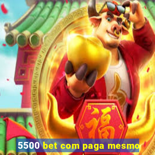 5500 bet com paga mesmo