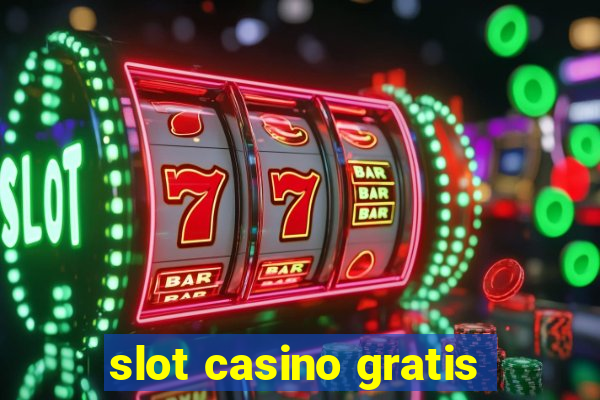 slot casino gratis