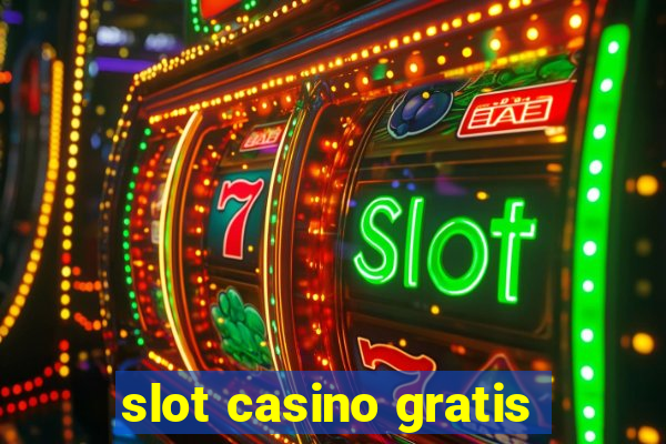 slot casino gratis