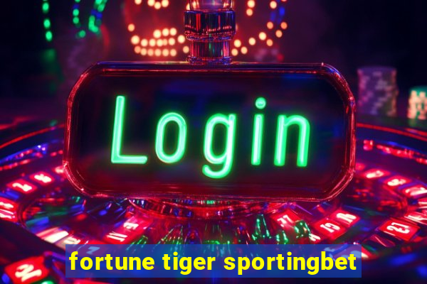 fortune tiger sportingbet