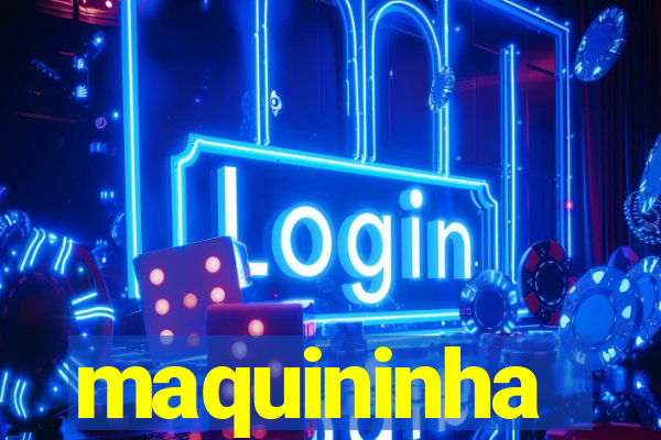 maquininha