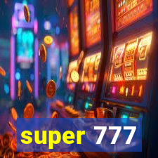 super 777