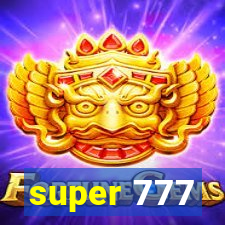 super 777