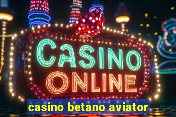 casino betano aviator