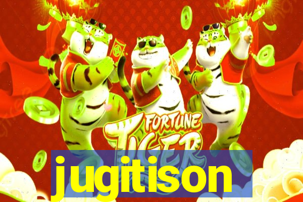 jugitison