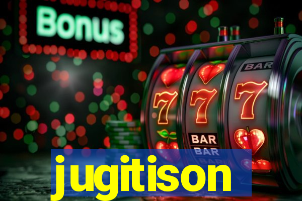 jugitison