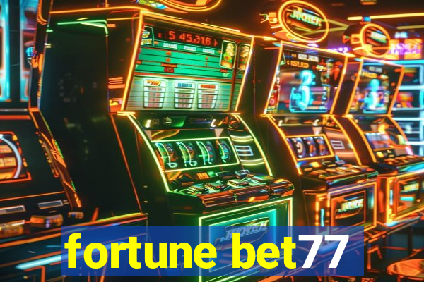 fortune bet77