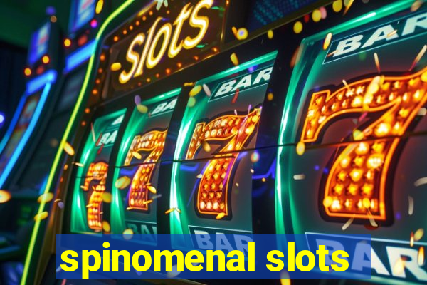 spinomenal slots