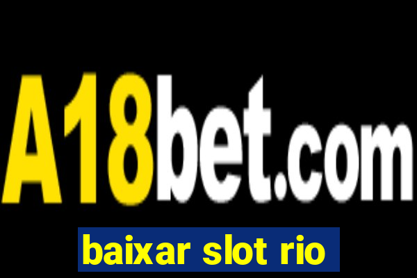 baixar slot rio