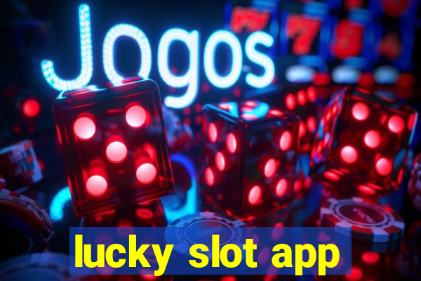 lucky slot app