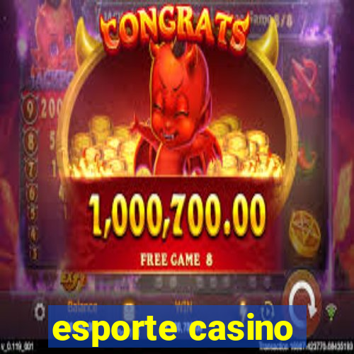 esporte casino