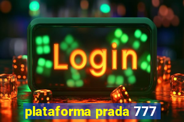 plataforma prada 777