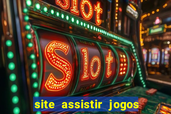 site assistir jogos de futebol