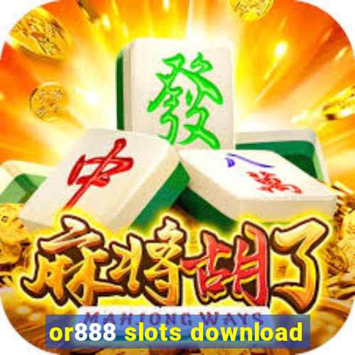 or888 slots download