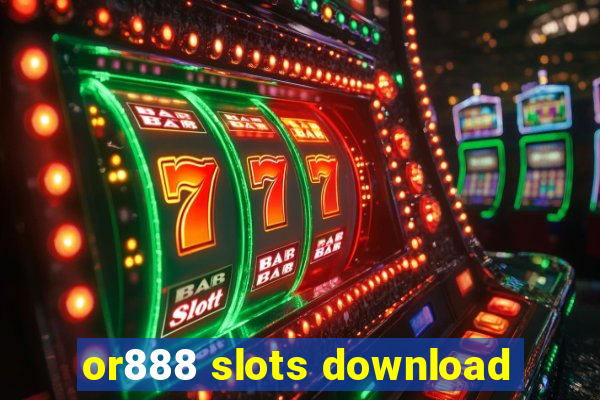 or888 slots download