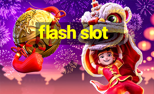 flash slot