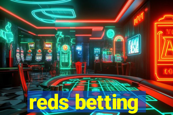 reds betting