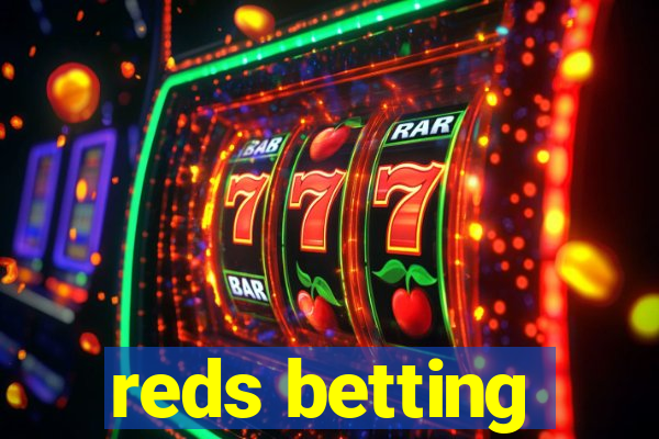 reds betting