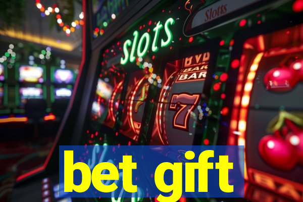 bet gift