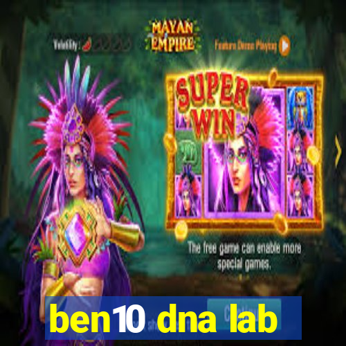 ben10 dna lab