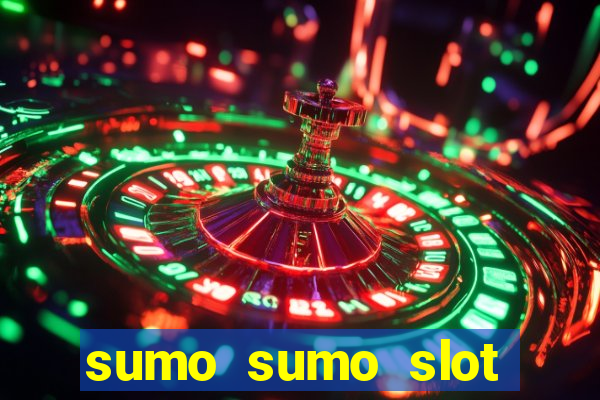 sumo sumo slot free play