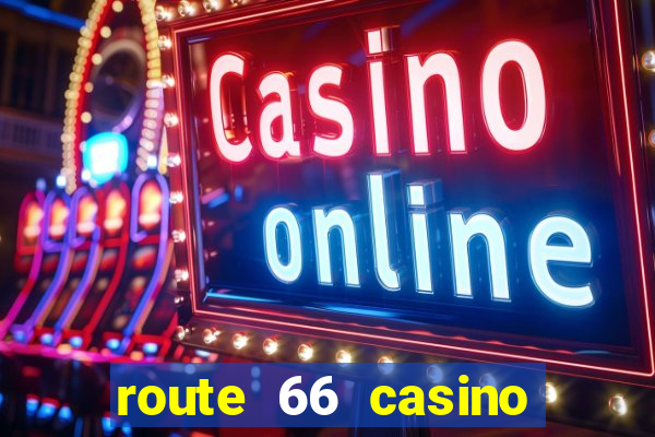 route 66 casino hotel new mexico