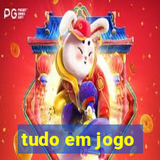 tudo em jogo