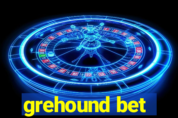 grehound bet