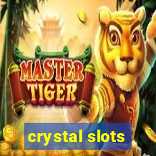 crystal slots