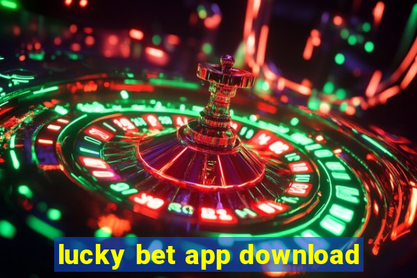 lucky bet app download