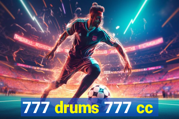 777 drums 777 cc